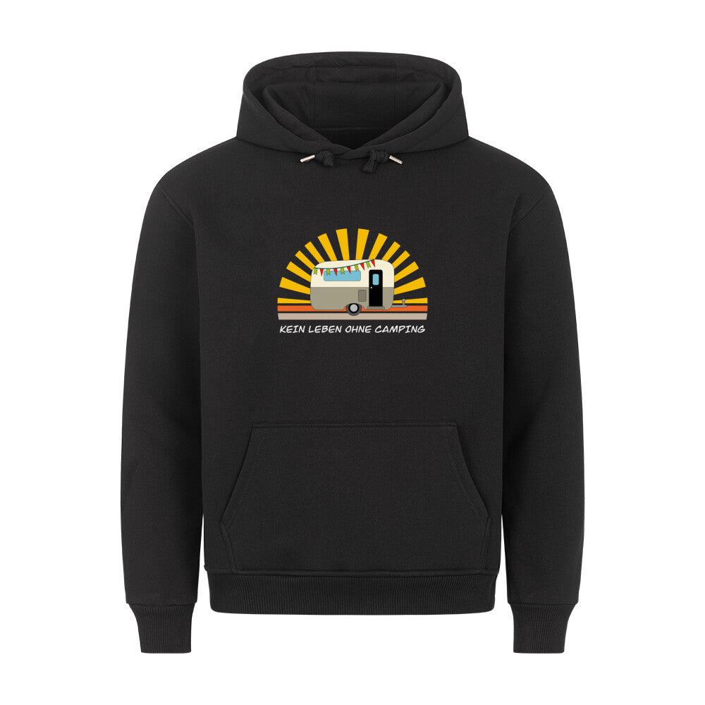 Kein Leben ohne Camping Hoodie. Sweatshirt Pullover, Campingplatz.