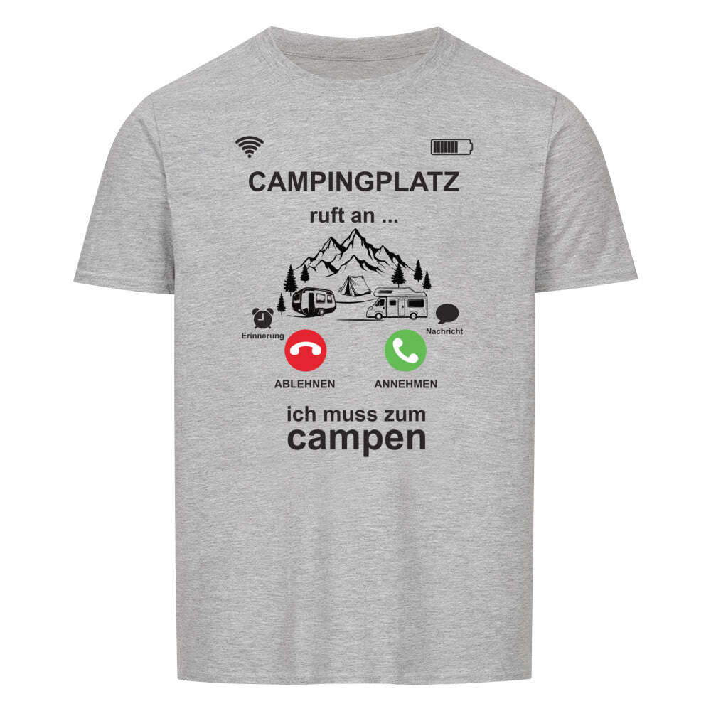 campingtshirt campingplatz ruft an ich muss zum campen