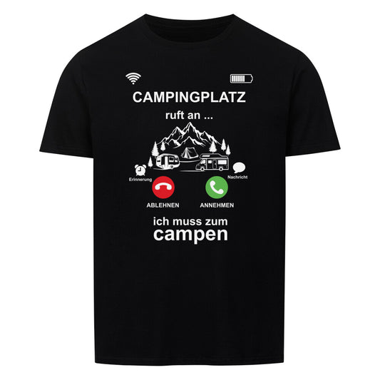 campingtshirt campingplatz ruft an ich muss zum campen