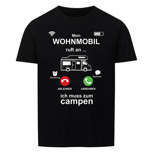 campingtshirt campingplatz wohnmobil  ruft an ich muss zum campen