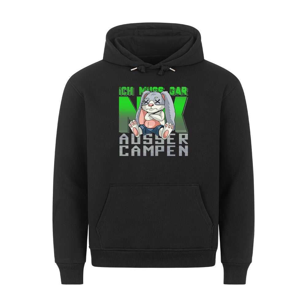 Ich muss gar nix Campingshirt Campingtshirt für Camper Hoodie