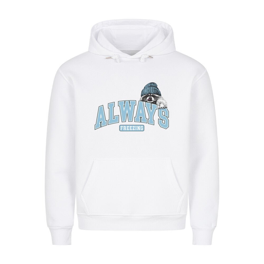 Always freezing Camping Hoodie - Printartworld
